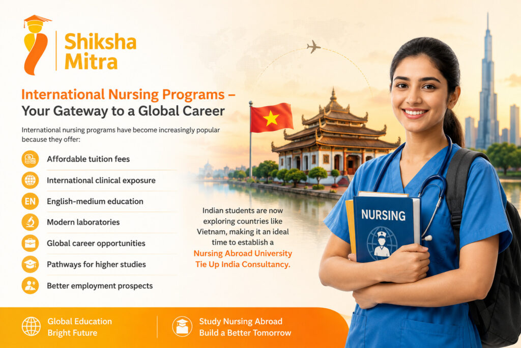 International Nursing Programs with Shiksha Mitra – Study Nursing Abroad in Vietnam | Affordable Fees, English-Medium Education, Global Career Opportunities, Modern Labs & Clinical Exposure for Indian Students